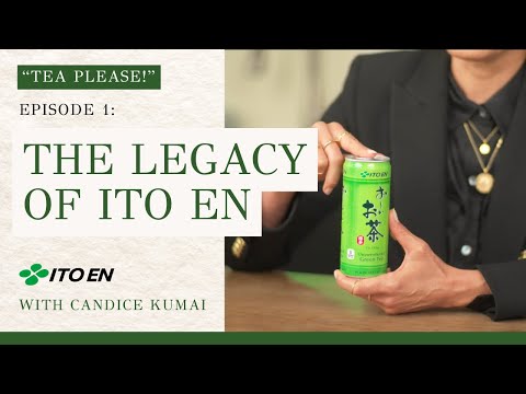 The Tea Please! ITO EN Show with Candice Kumai | The Legacy of ITO EN