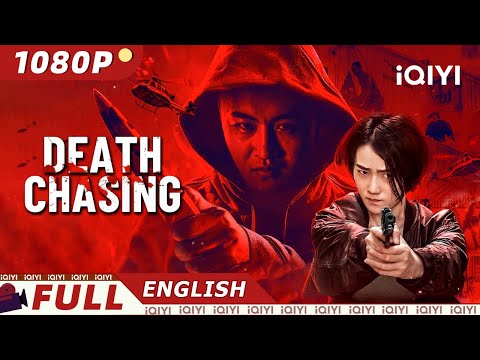 【ENG SUB】Death Chasing | Action/Crime | New Chinese Movie | iQIYI Movie English