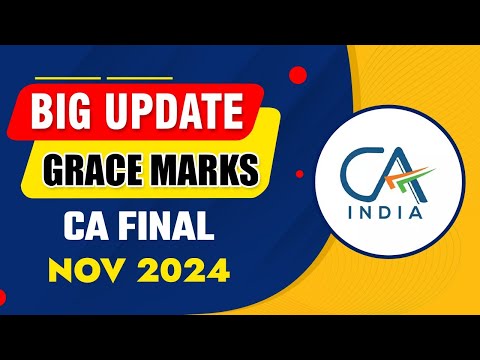 CA Final Grace Marks Nov 24 | CA Final Grace Marking | ICAI Grace Marks Nov 2024 | ICAI Grace Marks