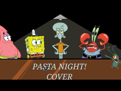 Pasta Night but Squidward sings it with...?