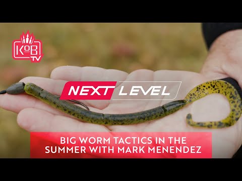 Big Worm Tactics In The Summer with Mark Menendez [NEXT LEVEL]