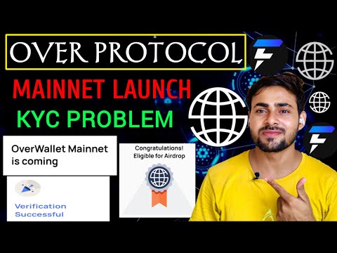 Over Protocol Mainnet Launching🤩|| Over Wallet Kyc Mandatory || Over Wallet New Update ,Kyc Issues