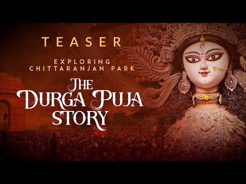 Exploring CR Park: The Durga Puja Story| Original Documentary | Teaser