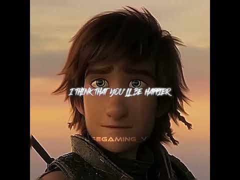 HTTYD edit for @HobbitsAndDragons // HAPPIER {slowed-reverb}