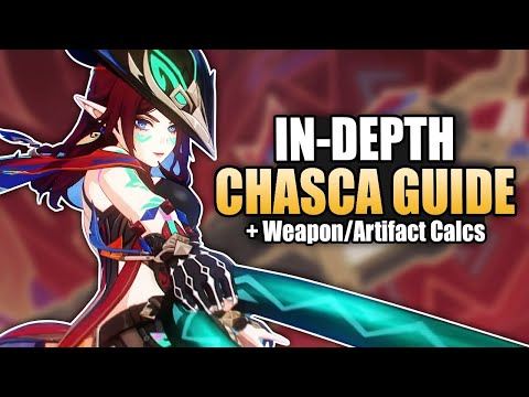 Chasca In-Depth Guide! With Weapon & Artifacts Calcs