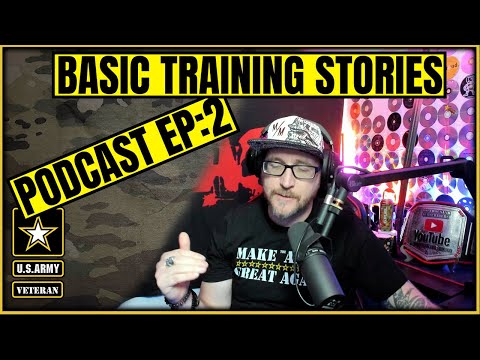 Army Basic Training stories - Podcast EP2