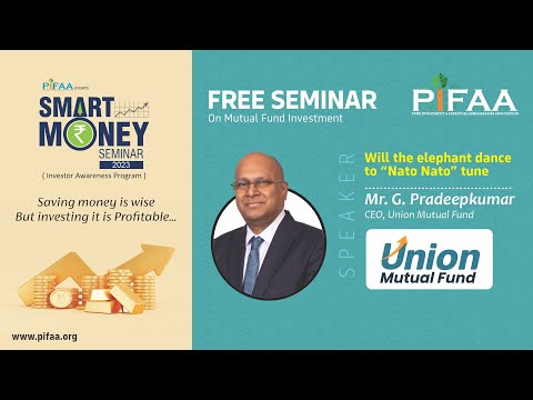 PIFAA SMART MONEY SEMINAR 2023 | 19TH MARCH 2023 |  MR G PRADEEP KUMAR @pifaasmartmoney7173