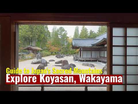 Explore Koyasan: A Guide to Japan's Sacred Mountains - LIVE JAPAN