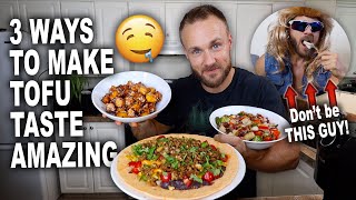 How To Make Tofu Taste AMAZING! | 3 Easy Recipes