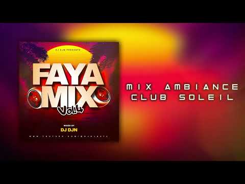 Mix Ambiance Club Soleil (Faya Mix Vol.4) | DJ DJN