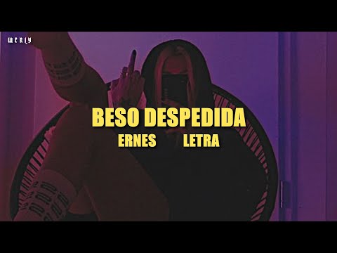 ERNES - beso despedida 💔|| LETRA