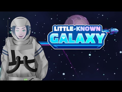 【Little Known Galaxy】But Every Galaxy is Little Known...