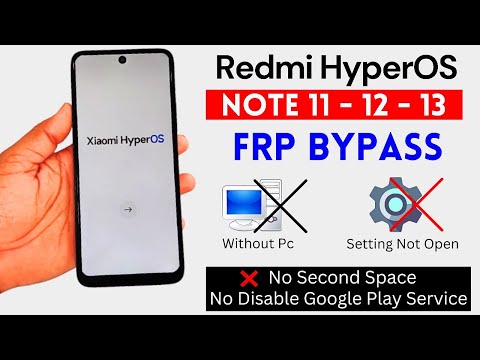 Redmi Note 11/12/13 HyperOs Frp Bypass Without Pc | Setting Not Open | No Second Space Android 13/14