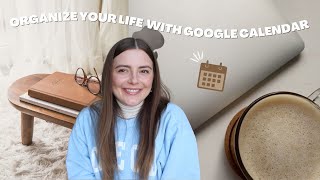 How to organize your life with Google Calendar | task batching, productivity hacks & time management