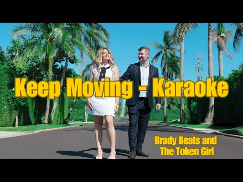 Brady Beats and The Token Girl - Keep Moving (Karaoke Version)