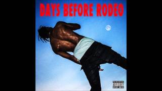 Travi$ Scott - Drugs You Should Try [Days Before Rodeo]