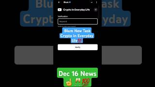 Blum New Task Crypto in Everyday Life | Dec 16 News Keyword |Blum verify code today #blumcode