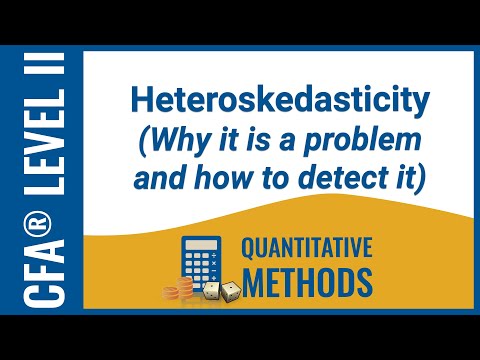 CFA® Level II Quantitative Methods - Heteroskedasticity: Why it is a problem and how to detect it