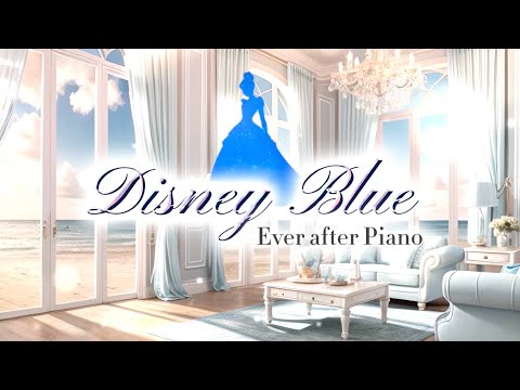 【Disney Piano】💍  シンデレラ　アナと雪の女王　不思議の国のアリス　アラジン　魔法にかけられて　ピーターパン　ピノキオ　eternity's piano ゆるりさピアノ〔途中広告なし〕