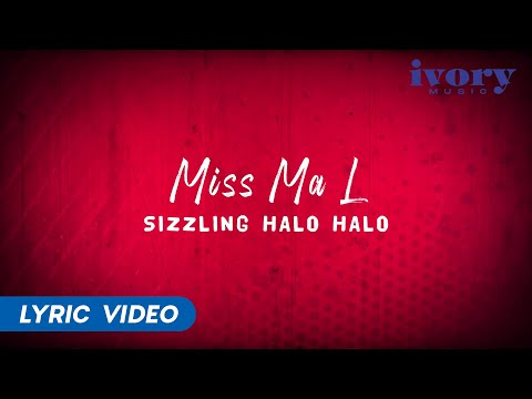 Miss Ma L - Sizzling Halo Halo (Official Lyric Video)