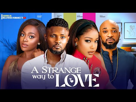 A STRANGE WAY TO LOVE ~ UCHE MONTANA, MAURICE SAM, SHAZNAY OKAWA, DEZA 2024 NIGERIAN AFRICAN MOVIES