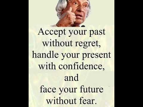 motivational quotes. APJ Abdul Kalam quotes.Accept your past