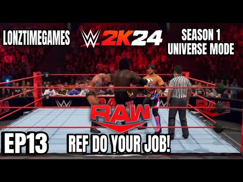 REF DO YOUR JOB! |WWE2K24 Universe mode -season 1 EP13