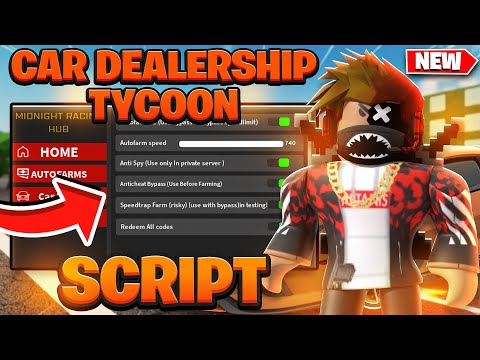 CAR DEALERSHIP TYCOON SCRIPT PASTEBIN 2024 AUTO FARM  + INF MONEY SCRIPT HACK GUI