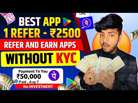 1 Refer- ₹2500 | Refer And Earn App | Best Refer And Earn Apps | Refer And Earn App Without Kyc