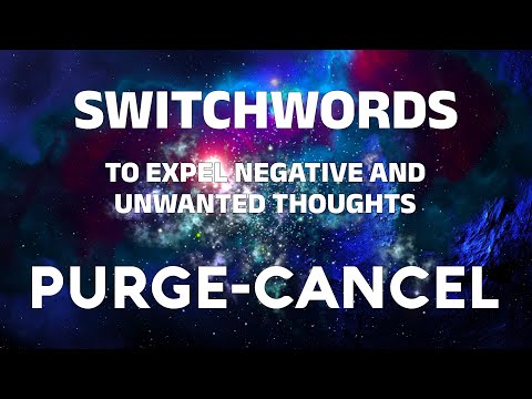 Switchwords to expel negative and unwanted thoughts - PURGE-CANCEL