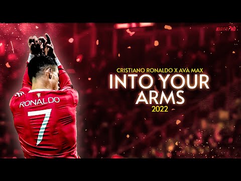 Cristiano Ronaldo ► "INTO YOUR ARMS" ft. Ava Max • Skills & Goals 2022 | HD