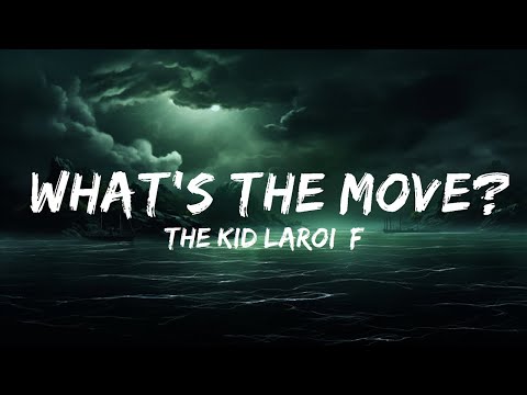 The Kid LAROI, Future & BabyDrill - WHAT'S THE MOVE? (Lyrics)  | 25 Min