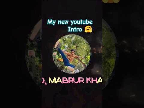 Best YouTube Intro🤗#mabrur786#ytstudio#youtubeintro#introvideo #youtubeshorts#shorts#intro#viral