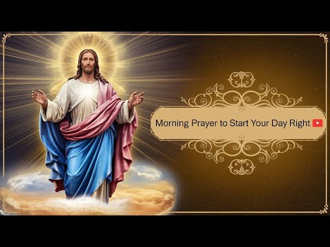 The Most Powerful Morning Prayer to Start Your Day Right 🌅🙏 |  #godmessagetoday #morningprayer #god