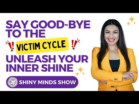 Say Good-Bye to the Victim Cycle 🔄 : Unleash Your Inner Shine!✨