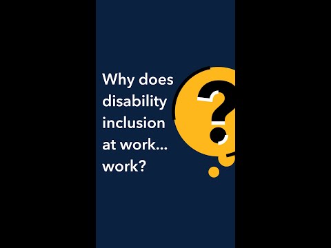 Why Does Disability Inclusion At Work... Work?