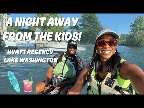 A NIGHT AWAY FROM THE KIDS THE HYATT REGENCY| LAKE WASHINGTON