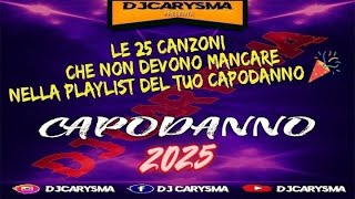 MIX CANZONI CAPODANNO 2025 🍾 CON I TORMENTONI ♥️♣️♦️♠️ "QUELLI VERI" BY DJ CARYSMA