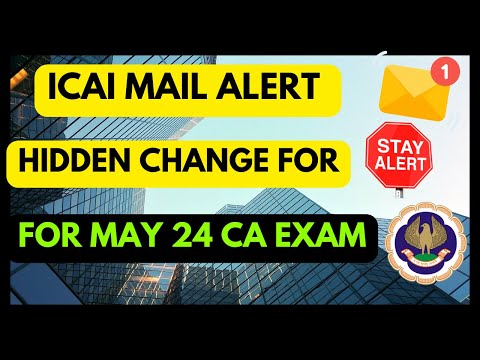 |ICAI Mail Alert For CA May 24 Exam| Hidden Change For CA Inter & Final Examination|