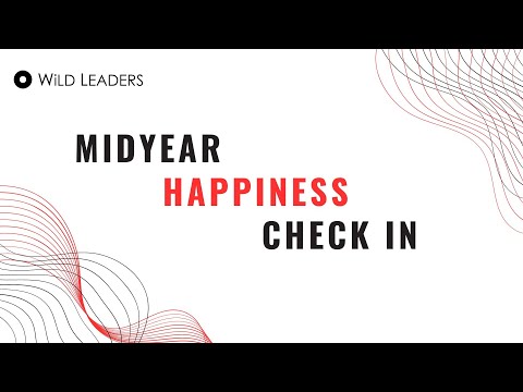 Midyear Happiness Check In | The WiLD Conversation