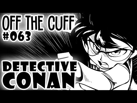 Off the Cuff #063: Detective Conan