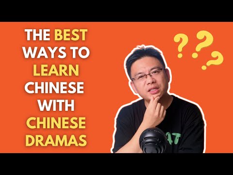 The Best Ways to Learn Chinese with Chinese Dramas/TV Series. 利用中文电视剧学习中文最好的方法？