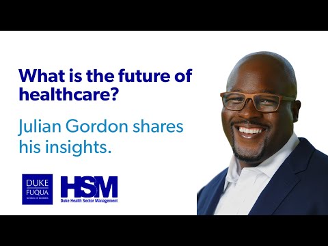 What is the future of healthcare?  Julian Gordon (MBA '18) shares his insights.