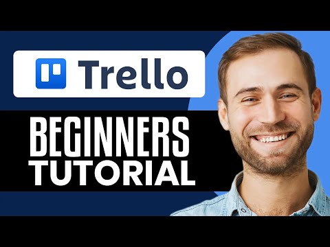 Trello Complete Tutorial For Beginners 2025: How To Use Trello Boards Efficiently