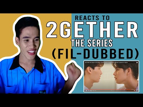 2GETHER THE SERIES (FILIPINO-DUBBED) [REACTION VIDEO]