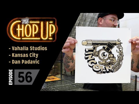 The Chop Up - Ep56: Vahalla Studios / Kansas City / Dan Padavic