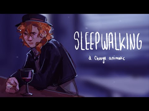 Sleepwalking || a BSD Chuuya animatic