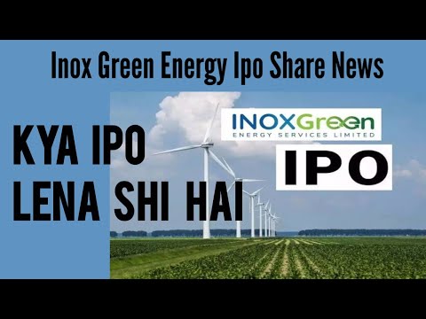 inox green energy ipo | latest news share market today | share market investment | inox company