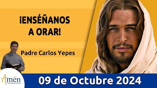 Evangelio De Hoy Miércoles 9 Octubre 2024 #PadreCarlosYepes l San Lucas 11,1-4