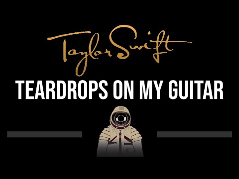 Taylor Swift • Teardrops On My Guitar (CC) (Upgraded Video) 🎤 [Karaoke] [Instrumental]